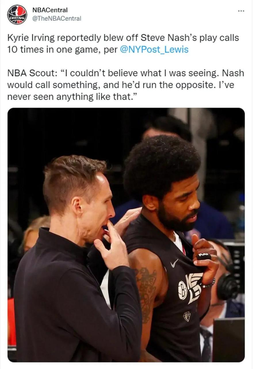 心态小帅和登哥!篮网队记透露:欧文曾在一场比赛中10次违抗纳什的战术