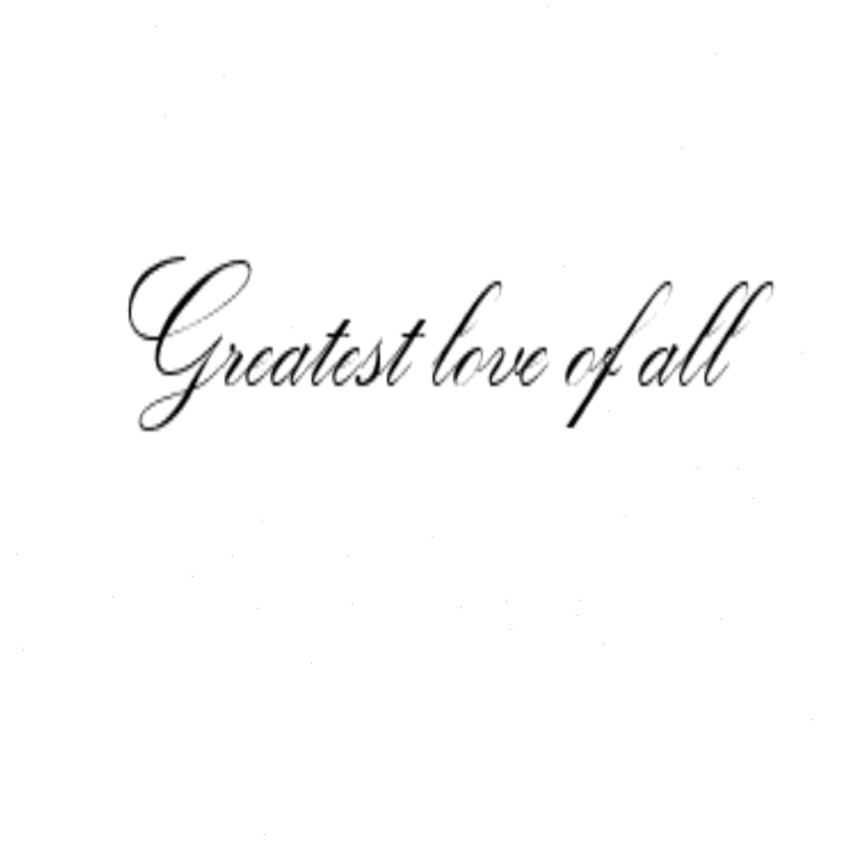 英文纹身 字母纹身 greatest love of all