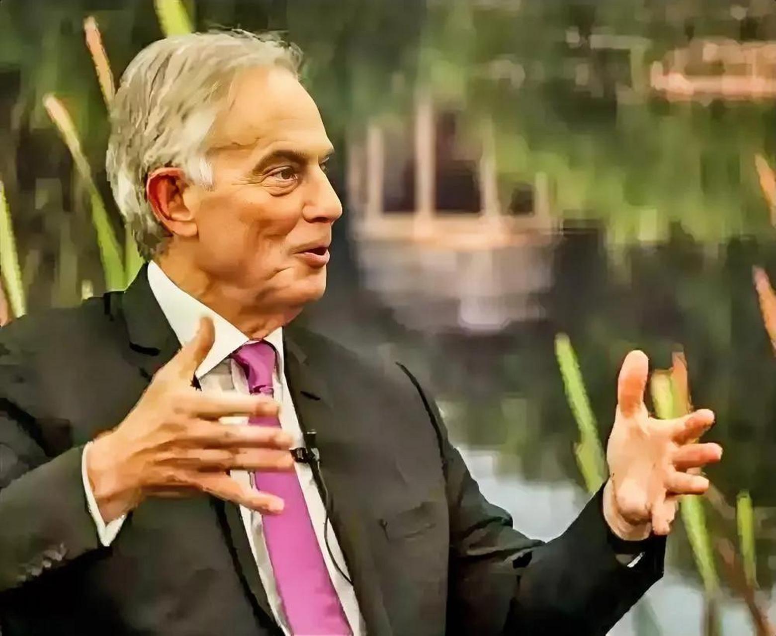 前英国首相布莱尔:第三次世界大战的爆发将取决于中国!