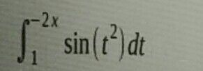 ∫(上限为-2x,下限为1) sin(t∧2) dt求导